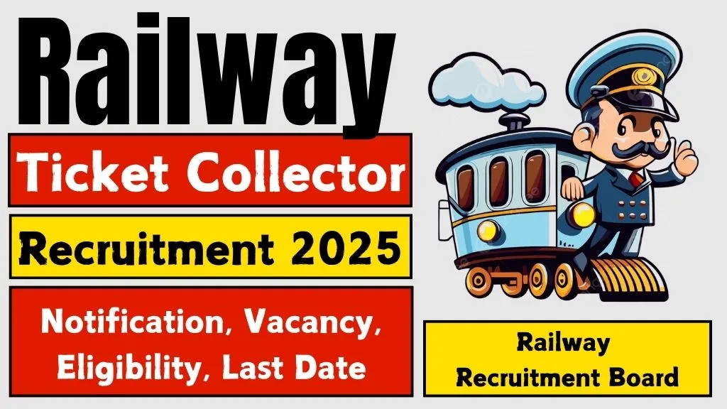 Railway Ticket Collector Recruitment 2025