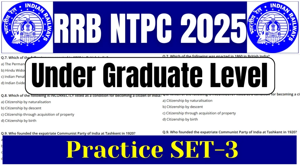 RRB NTPC Under Graduate Level Practice SET-3